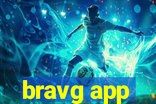 bravg app